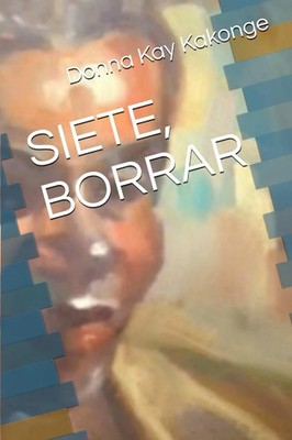 Donna Kay Cindy Kakonge | Siete Borrar | Taschenbuch | Spanisch (2018)