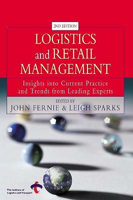 Logistics and Retail Management: Insights into Current Practice and Trends from