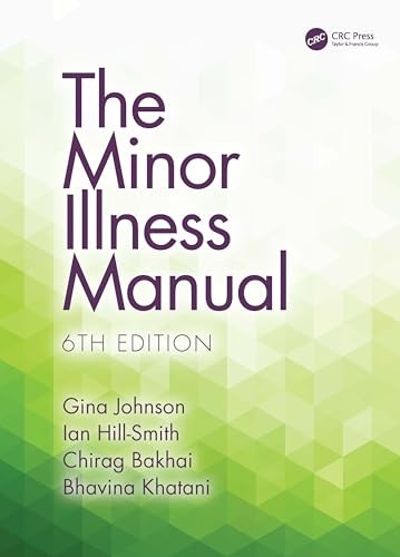 The Minor Illness Manual, Johnson, Hill-Smith, Bakhai, Khatani 9781032546940.. - Image 3