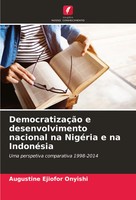 Augustine Ejiofor Onyishi | DemocratizaçãO E Desenvolvimento Nacional Na...