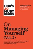 Hbr's 10 Must Reads On Managing Yourself, Vol. 2 (With Bonus Article Be You ...