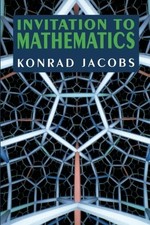 INVITATION TO MATHEMATICS By Konrad Jacobs *Excellent Condition*
