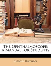 Hartridge - Ophthalmoscope  A Manual for Students - New paperback or s - X555z