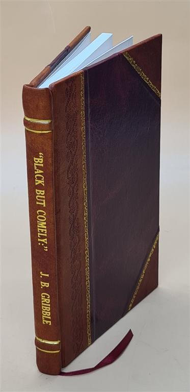 Black, But Comely; Or, Glimpses Of Aboriginal Life In Australia. [Leather Bound]