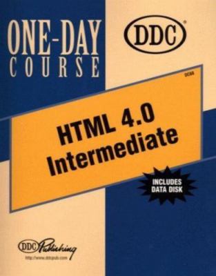 HTML 4.0 Intermediate One Day Course by DDC Publishing; Robbins, Curt