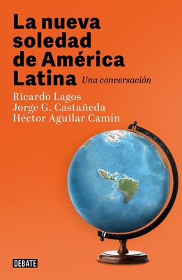 La nueva soledad de America Latina / Lateinamerika Neue Einsamkeit. Ein Dialog von 