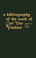 Bruce Kellner (U. A.) | A Bibliography Of The Work Of Carl Van Vechten | Buch
