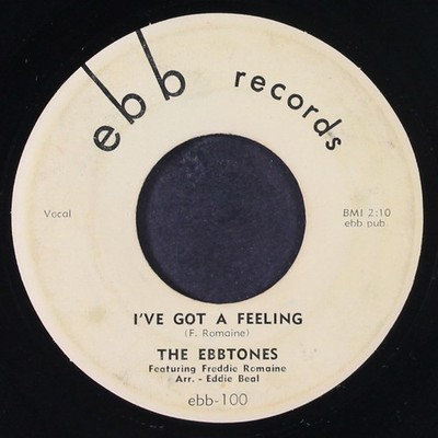 EBBTONES: i've got a feeling / danny's blues EBB 7'' Single 45 RPM