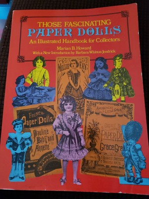 Those Fascinating Paper Dolls : An Illustrated Handbook for Colle