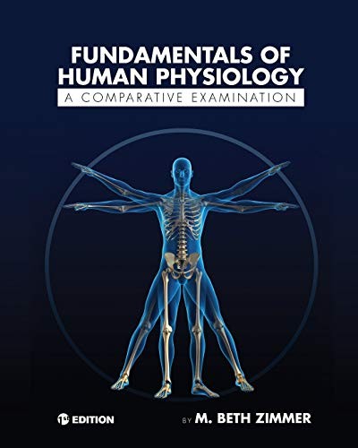 Fundamentals of Human Physiology: A Comparative Examination, Zimmer, Beth<-