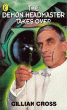 The Demon Headmaster Takes Over (Book 5) - Gillian Cross