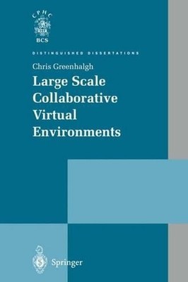 Large Scale Collaborative Virtual Environments by Chris Greenhalgh (English) Pap