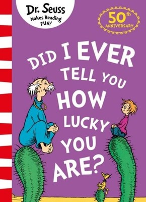 Dr. Seuss / Did I Ever Tell You How Lucky You Are?9780008288136