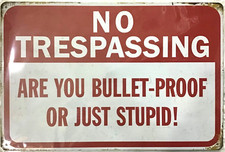 TIN SIGN new 8x12 Bullets funny no trespassing stupid dumb criminal guns B55 