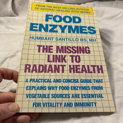 Food Enzymes - The Missing Link to Radiant Health paperback by Humbart Santillo
