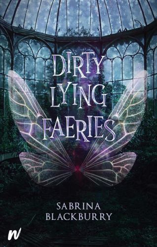 Dirty Lying Faeries by Sabrina Blackburry (2022, Hardcover)