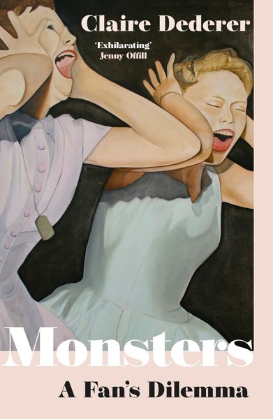 Monsters | What Do We Do With Great Art By Bad People? | Claire Dederer | Buch-image