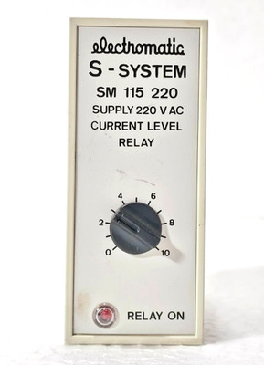 ELECTROMATIC S-SYSTEM SM 115 220 CURRENT LEVEL RELAY 220V AC SUPPLY