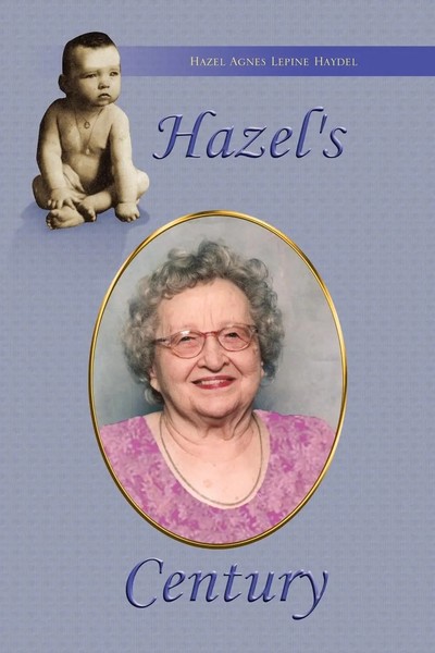Hazel's Century Hazel Agnes Lepine Haydel Taschenbuch Kartoniert / Broschiert-image