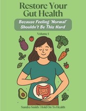 Restore Your Gut Health: Because Feeling Norm...