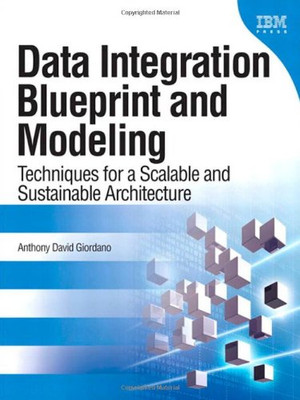 Data Integration Blueprint and Modeling: Techniques... - Giordano, Anthony David