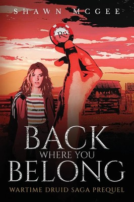 Back Where you Belong Wartime Druid Saga Prequel Shawn McGee Taschenbuch 2024