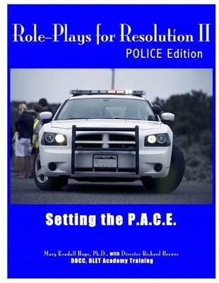 Role-Plays for Resolution II: Setting the P.A.C.E.: Polce Edition by Mary Kendal