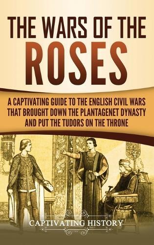 Thumbnail - Captivating History The Wars Of The Roses (gebundene Ausgabe)