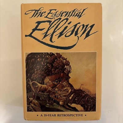 Harlan Ellison - The Essential Ellison - First Edition First Printing 1987 HCDJ