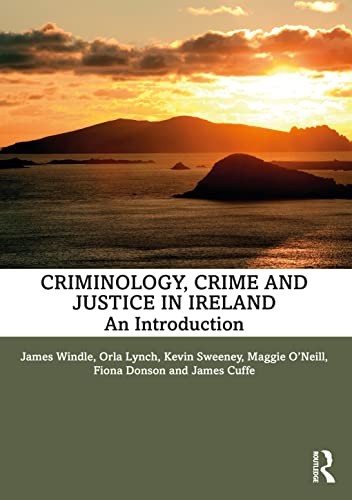 Criminology, Crime and Justice in Ireland: An Introduction - Image 3
