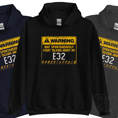 WARNUNG KANN SPONTAN ÜBER MEINEN E32 HOODIE SPRECHEN