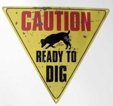 Dog Tin Sign "Ready to Dig" - 32356A