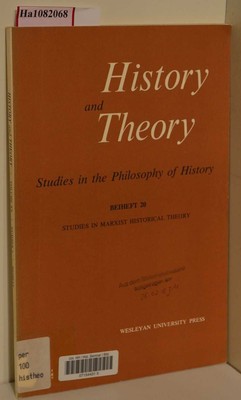 Studies in marxist historical theory. ( = History and Theory. Studies in the Phi