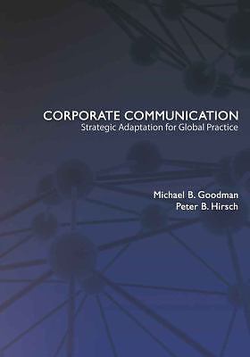 Corporate Communication: Strategic Adaptation for Global Practice, Goodman, Mich