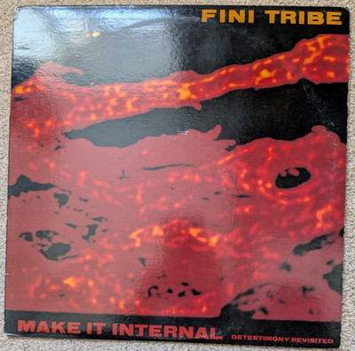 FINI TRIBE -Make It Internal (Detestimony Revisited)- 12'' Vinyl Single