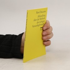 Abhandlung über die Methode des richtigen Vernunftgebrauchs und der...