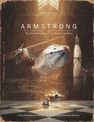 Armstrong: The Adventurous Journey of a Mouse to the Moon - VERY GOOD