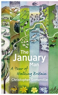 The January Man: A Year of Walking Britain,Christopher Somerville