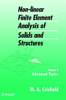 Advanced Topics, Volume 2, Non-Linear Finite Element Analysis of Solids and Str