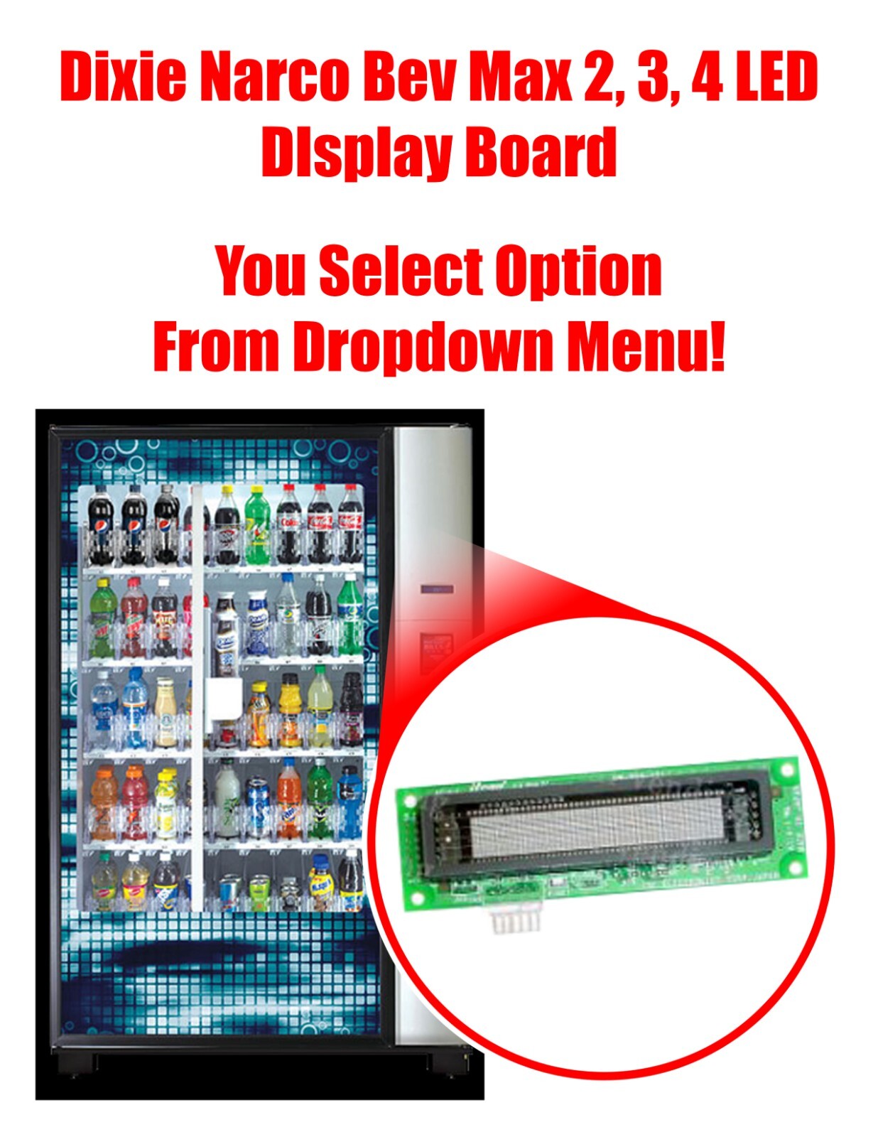 Dixie Narco Bev Max 2, 3, 4 LED Display Board - You Select Option