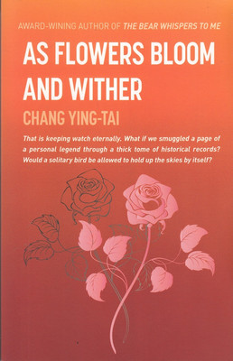 As Flowers Bloom and Wither - Ying-Tai Chang - Good - Paperback
