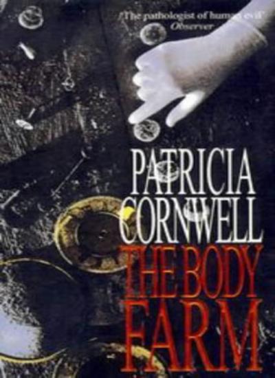 The Body Farm By Patricia Cornwell. 0751512214