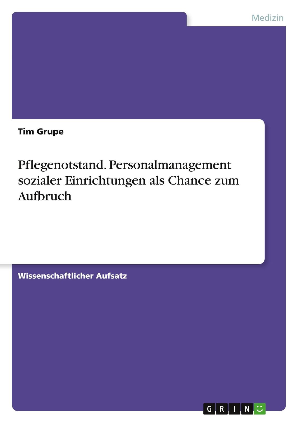 Thumbnail - Pflegenotstand. Personalmanagement Sozialer Einrichtungen Als Chance