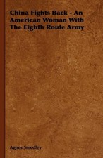 Agnes Smedley China Fights Back - An American...