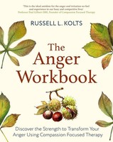 The Anger Workbook | Russell Kolts | Taschenbuch | Compassion Focused Therapy