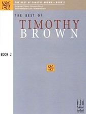 FJH1305 - THE BEST OF TIMOTHY BROWN - BOOK 2 **BRAND NEW**