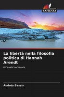 AndréA Bassin | La Libertà Nella Filosofia Politica Di Hannah Arendt | Buch