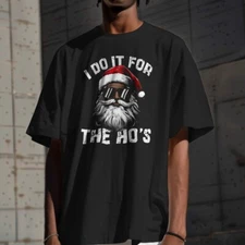 Santa Christmas Tee Shirt I Do it for the Ho's Funny Holiday Hip Hop Streetwear