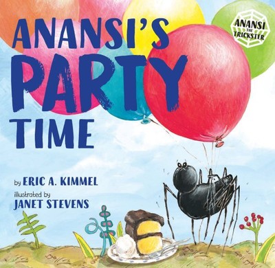Anansi's Party Time, Paperback by Kimmel, Eric A.; Stevens, Janet (ILT), Bran...