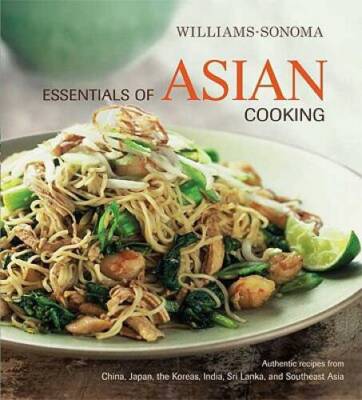 Williams-Sonoma Essentials of Asian Cooking: Authentic Recipes from China - GOOD